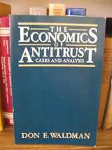 9780316917919-0316917915-The economics of antitrust: Cases and analysis