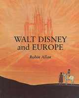 9780253336521-025333652X-Walt Disney and Europe: European Influences on the Animated Feature Films of Walt Disney