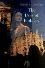 9780197679050-0197679056-The Uses of Idolatry