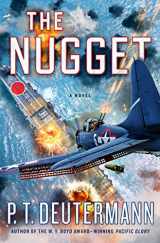 9781250205889-1250205883-The Nugget: A Novel (P. T. Deutermann WWII Novels)