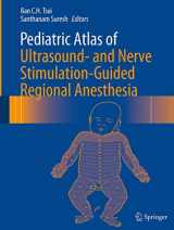 9781493939299-1493939297-Pediatric Atlas of Ultrasound- and Nerve Stimulation-Guided Regional Anesthesia