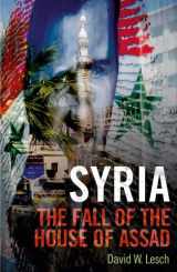 9780300197228-0300197225-Syria: The Fall of the House of Assad; New Updated Edition