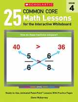 9780545486194-054548619X-25 Common Core Math Lessons for the Interactive Whiteboard: Grade 4: Ready-to-Use, Animated PowerPoint Lessons With Practice Pages That Help Students ... Concepts (Interactive Whiteboard Activities)