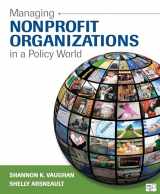 9781452240053-1452240051-Managing Nonprofit Organizations in a Policy World