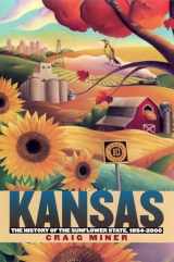 9780700614240-0700614249-Kansas: The History of the Sunflower State, 1854-2000