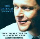 9780692407080-0692407081-The Critical Twenty: 20 Critical Steps to Business Success