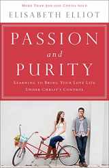 9780800723132-0800723139-Passion and Purity: Learning to Bring Your Love Life Under Christ's Control