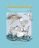 9780878931682-0878931686-Present at the Flood: How Structural Molecular Biology Came About