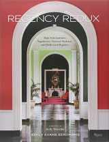 9780847831449-0847831442-Regency Redux: High Style Interiors: Napoleonic, Classical Moderne, and Hollywood Regency
