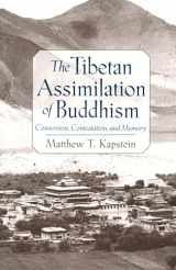 9780195152272-0195152271-The Tibetan Assimilation of Buddhism: Conversion, Contestation, and Memory