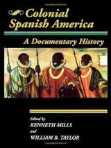 9780842025720-0842025723-Colonial Spanish America: A Documentary History (Jaguar Books on Latin America)
