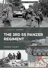 9781612007311-1612007317-The 3rd SS Panzer Regiment: 3rd SS Panzer Division Totenkopf (Casemate Illustrated)