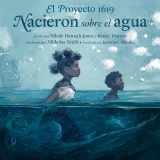 9780593625040-0593625048-El Proyecto 1619: Nacieron sobre el agua (Spanish Edition)