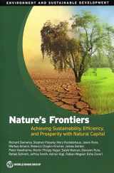9781464819230-1464819238-Nature's Frontiers: Achieving Sustainability, Efficiency, and Prosperity with Natural Capital (Environment and Sustainable Development)