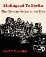 9781410204141-1410204146-Stalingrad to Berlin: The German Defeat in the East
