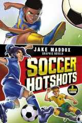 9781515883920-1515883922-Soccer Hotshots (Jake Maddox) (Jake Maddox Graphic Novels)