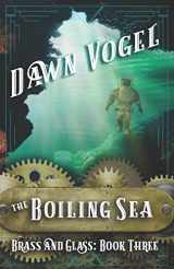 9781948280198-1948280191-The Boiling Sea (Brass and Glass)