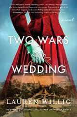 9780062986184-006298618X-Two Wars and a Wedding: A Novel