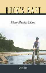9780674019980-0674019989-Huck’s Raft: A History of American Childhood