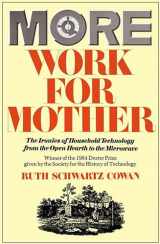 9780465047321-0465047327-More Work For Mother: The Ironies Of Household Technology From The Open Hearth To The Microwave