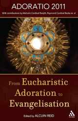 9781441102270-1441102272-From Eucharistic Adoration to Evangelization: With a Homily for Corpus Christi 2011 by Pope Benedict XVI.
