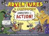 9781596437326-1596437324-Adventures in Cartooning: Characters in Action (Adventures in Cartooning, 2)