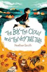 9781459836037-1459836030-The Boy, the Cloud and the Very Tall Tale