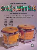 9780769220178-0769220177-Authentic Bongo Rhythms: A Complete Study: Contains Illustrations Showing the Current Method of Playing the Bongo Drums and All the Latin Rhythms