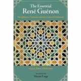 9781933316574-1933316578-The Essential Rene Guenon: Metaphysics, Tradition, and the Crisis of Modernity