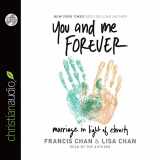 9781610459792-1610459792-You and Me Forever: Marriage in Light of Eternity