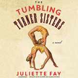 9781504728287-1504728289-The Tumbling Turner Sisters Lib/E