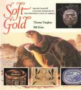 9780875951089-0875951082-Soft gold: The fur trade & cultural exchange on the northwest coast of America