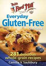 9780778805007-077880500X-Bob's Red Mill Everyday Gluten-Free Cookbook: 281 Delicious Whole-Grain Recipes