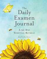 9781944008574-1944008578-The Daily Examen Journal: A 30-Day Spiritual Retreat