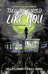 9781998112029-1998112020-They Are Cursed Like You: Trailer Park Witches Book 1