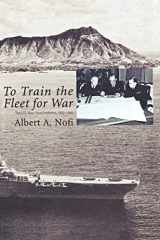 9781780393926-178039392X-To Train the Fleet for War: The U.S. Navy Fleet Problems, 1923-1940