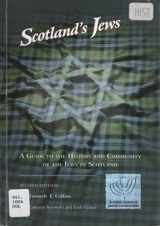 9780955902109-095590210X-Scotland's Jews: A Guide to the History and Community of the Jews in Scotland