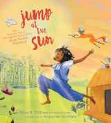 9781534419131-1534419136-Jump at the Sun: The True Life Tale of Unstoppable Storycatcher Zora Neale Hurston