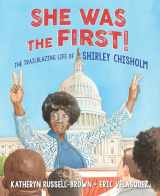 9781620143469-1620143461-She Was the First!: The Trailblazing Life of Shirley Chisholm