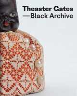 9783863359133-3863359135-Theaster Gates: Black Archive