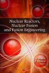 9781606925089-1606925083-Nuclear Reactors, Nuclear Fusion and Fusion Engineering