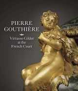 9781907804618-1907804617-Pierre Gouthière: Virtuoso Gilder at the French Court