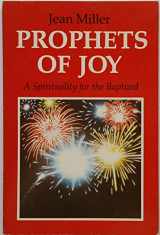 9780871932686-0871932687-Prophets of Joy: A Spirituality for the Baptized