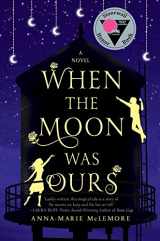 9781250058669-125005866X-When the Moon Was Ours: A Novel