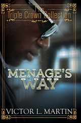 9781622867400-1622867408-Menage's Way: Triple Crown Collection