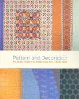 9780943651354-0943651352-Pattern and Decoration: An Ideal Vision in American Art