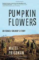 9780771036903-0771036906-Pumpkinflowers: An Israeli Soldier's Story