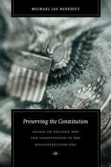 9780823225538-0823225534-Preserving the Constitution: Essays on Politics and the Constitution in the Reconstruction Era (Reconstructing America)