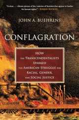 9780807002117-0807002119-Conflagration: How the Transcendentalists Sparked the American Struggle for Racial, Gender, and Social Justice