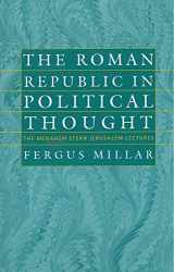 9781584651987-1584651989-The Roman Republic in Political Thought (The Menahem Stern Jerusalem Lectures)